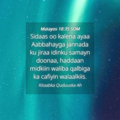 Picture 04 - Matayos 18:35 SOM - Sidaas oo kalena ayaa Aabbahayga jannada ku jiraa - Bible Verse Picture