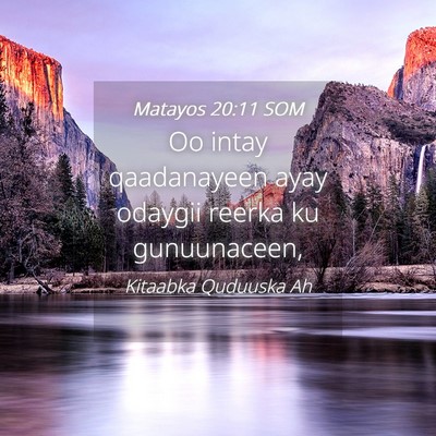 Picture 04 - Matayos 20:11 SOM - Oo intay qaadanayeen ayay odaygii reerka ku - Bible Verse Picture