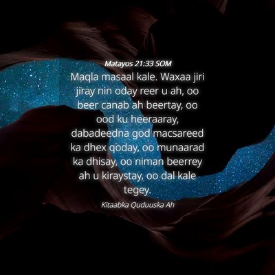 Picture 04 - Matayos 21:33 SOM - Maqla masaal kale. Waxaa jiri jiray nin oday reer - Bible Verse Picture