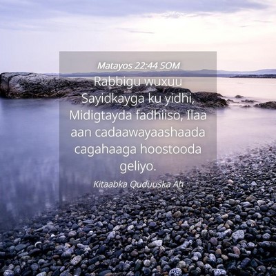 Picture 04 - Matayos 22:44 SOM - Rabbigu wuxuu Sayidkayga ku yidhi, Midigtayda - Bible Verse Picture