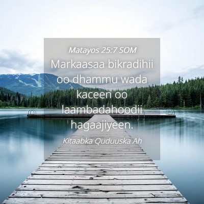 Picture 04 - Matayos 25:7 SOM - Markaasaa bikradihii oo dhammu wada kaceen oo - Bible Verse Picture