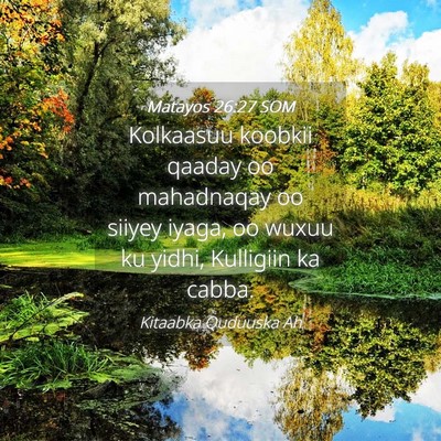 Picture 04 - Matayos 26:27 SOM - Kolkaasuu koobkii qaaday oo mahadnaqay oo siiyey - Bible Verse Picture
