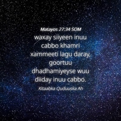 Picture 04 - Matayos 27:34 SOM - waxay siiyeen inuu cabbo khamri xammeeti lagu - Bible Verse Picture
