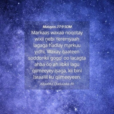 Picture 04 - Matayos 27:9 SOM - Markaas waxaa noqotay wixii nebi Yeremyaah lagaga - Bible Verse Picture