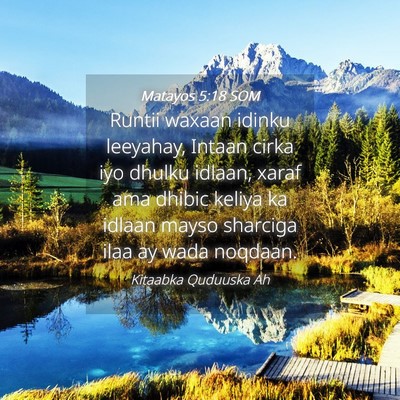 Picture 04 - Matayos 5:18 SOM - Runtii waxaan idinku leeyahay, Intaan cirka iyo - Bible Verse Picture
