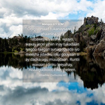Picture 04 - Matayos 6:5 SOM - Oo goortaad tukanaysaan, ha ahaanina sida - Bible Verse Picture