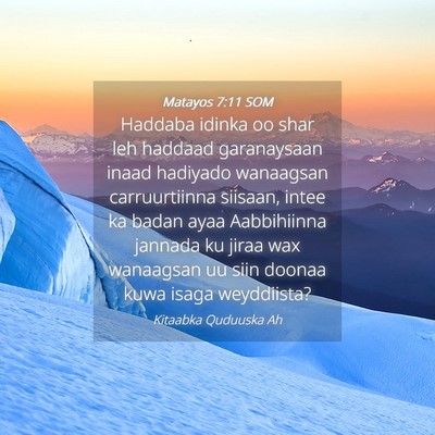 Picture 04 - Matayos 7:11 SOM - Haddaba idinka oo shar leh haddaad garanaysaan - Bible Verse Picture