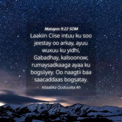 Picture 04 - Matayos 9:22 SOM - Laakiin Ciise intuu ku soo jeestay oo arkay, ayuu - Bible Verse Picture