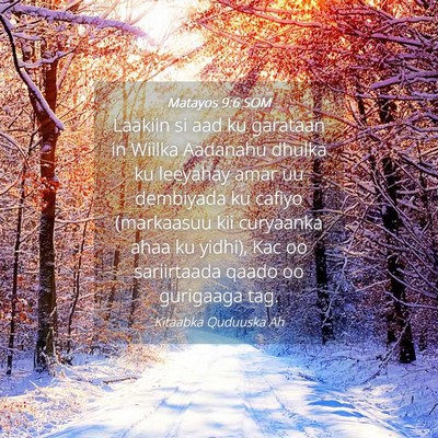 Picture 04 - Matayos 9:6 SOM - Laakiin si aad ku garataan in Wiilka Aadanahu - Bible Verse Picture