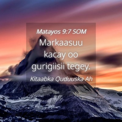 Picture 04 - Matayos 9:7 SOM - Markaasuu kacay oo gurigiisii - Bible Verse Picture