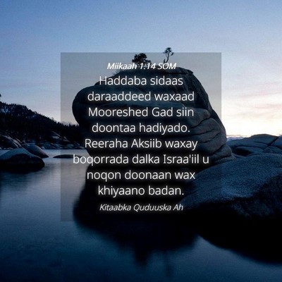 Picture 04 - Miikaah 1:14 SOM - Haddaba sidaas daraaddeed waxaad Mooreshed Gad - Bible Verse Picture