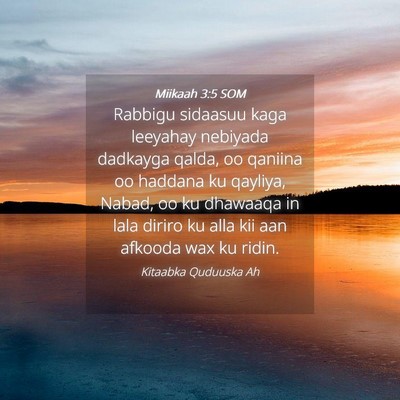 Picture 04 - Miikaah 3:5 SOM - Rabbigu sidaasuu kaga leeyahay nebiyada dadkayga - Bible Verse Picture