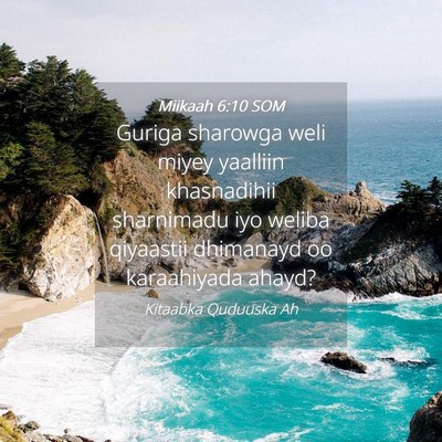 Picture 04 - Miikaah 6:10 SOM - Guriga sharowga weli miyey yaalliin khasnadihii - Bible Verse Picture