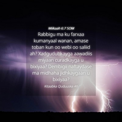 Picture 04 - Miikaah 6:7 SOM - Rabbigu ma ku farxaa kumanyaal wanan, amase toban - Bible Verse Picture