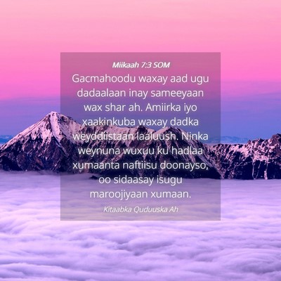 Picture 04 - Miikaah 7:3 SOM - Gacmahoodu waxay aad ugu dadaalaan inay sameeyaan - Bible Verse Picture