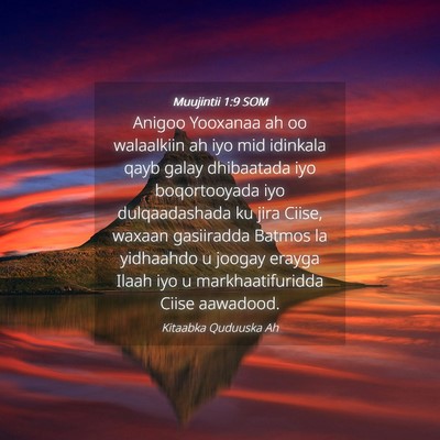 Picture 04 - Muujintii 1:9 SOM - Anigoo Yooxanaa ah oo walaalkiin ah iyo mid - Bible Verse Picture