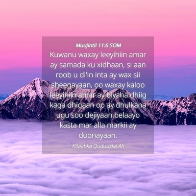 Picture 04 - Muujintii 11:6 SOM - Kuwanu waxay leeyihiin amar ay samada ku xidhaan, - Bible Verse Picture