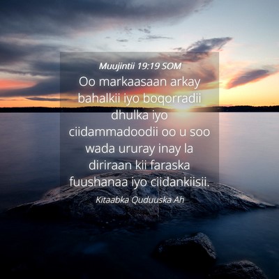 Picture 04 - Muujintii 19:19 SOM - Oo markaasaan arkay bahalkii iyo boqorradii - Bible Verse Picture