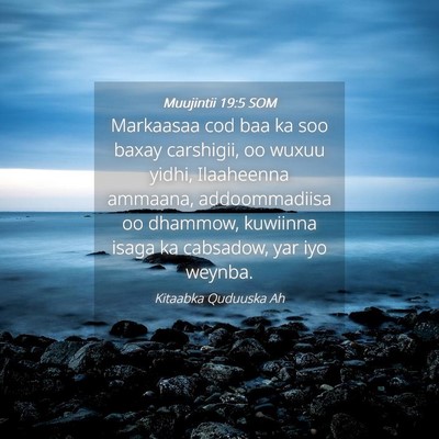 Picture 04 - Muujintii 19:5 SOM - Markaasaa cod baa ka soo baxay carshigii, oo - Bible Verse Picture