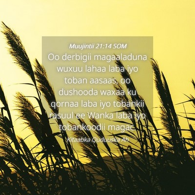 Picture 04 - Muujintii 21:14 SOM - Oo derbigii magaaladuna wuxuu lahaa laba iyo - Bible Verse Picture