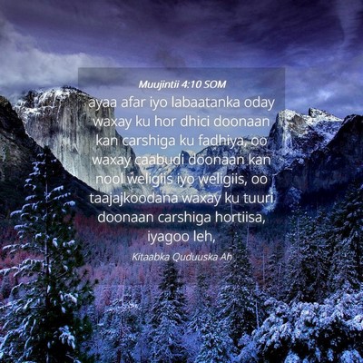 Picture 04 - Muujintii 4:10 SOM - ayaa afar iyo labaatanka oday waxay ku hor dhici - Bible Verse Picture