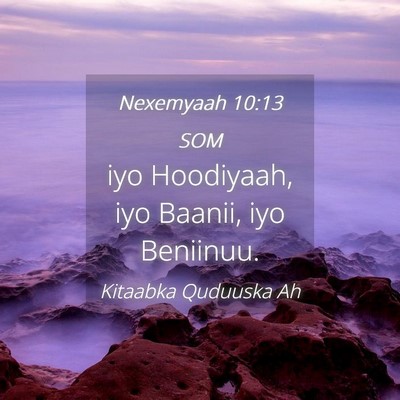 Picture 04 - Nexemyaah 10:13 SOM - iyo Hoodiyaah, iyo Baanii, iyo - Bible Verse Picture