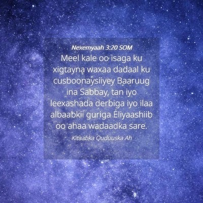 Picture 04 - Nexemyaah 3:20 SOM - Meel kale oo isaga ku xigtayna waxaa dadaal ku - Bible Verse Picture