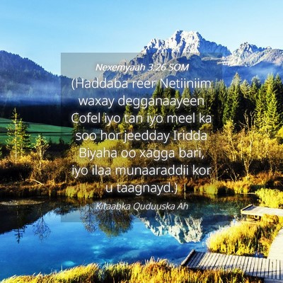 Picture 04 - Nexemyaah 3:26 SOM - (Haddaba reer Netiiniim waxay degganaayeen Cofel - Bible Verse Picture
