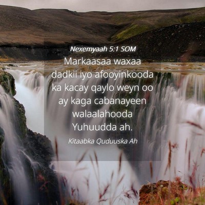 Picture 04 - Nexemyaah 5:1 SOM - Markaasaa waxaa dadkii iyo afooyinkooda ka kacay - Bible Verse Picture