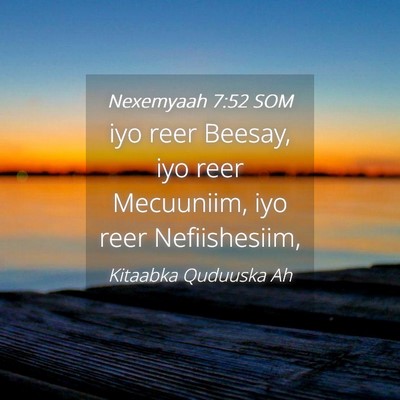 Picture 04 - Nexemyaah 7:52 SOM - iyo reer Beesay, iyo reer Mecuuniim, iyo reer - Bible Verse Picture
