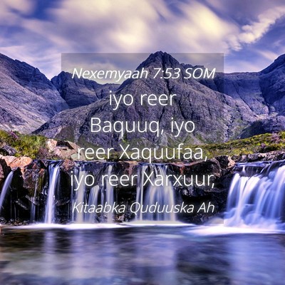 Picture 04 - Nexemyaah 7:53 SOM - iyo reer Baquuq, iyo reer Xaquufaa, iyo reer - Bible Verse Picture