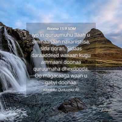 Picture 04 - Rooma 15:9 SOM - iyo in quruumuhu Ilaah u ammaanaan naxariistiisa, - Bible Verse Picture