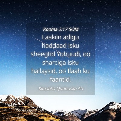 Picture 04 - Rooma 2:17 SOM - Laakiin adigu haddaad isku sheegtid Yuhuudi, oo - Bible Verse Picture