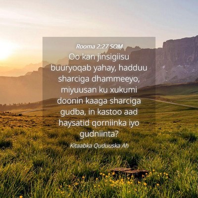 Picture 04 - Rooma 2:27 SOM - Oo kan jinsigiisu buuryoqab yahay, hadduu - Bible Verse Picture