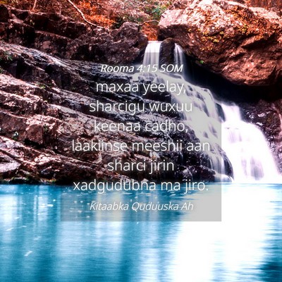Picture 04 - Rooma 4:15 SOM - maxaa yeelay, sharcigu wuxuu keenaa cadho, - Bible Verse Picture