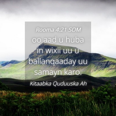 Picture 04 - Rooma 4:21 SOM - oo aad u huba in wixii uu u ballanqaaday uu - Bible Verse Picture