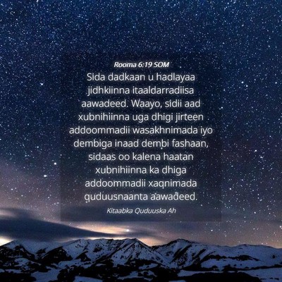 Picture 04 - Rooma 6:19 SOM - Sida dadkaan u hadlayaa jidhkiinna - Bible Verse Picture