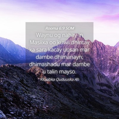 Picture 04 - Rooma 6:9 SOM - Waynu og nahay in Masiixa oo kuwii dhintay ka - Bible Verse Picture