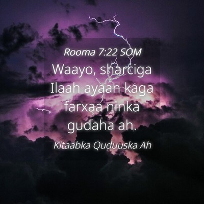 Picture 04 - Rooma 7:22 SOM - Waayo, sharciga Ilaah ayaan kaga farxaa ninka - Bible Verse Picture