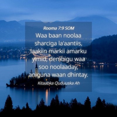 Picture 04 - Rooma 7:9 SOM - Waa baan noolaa sharciga la'aantiis, laakiin - Bible Verse Picture