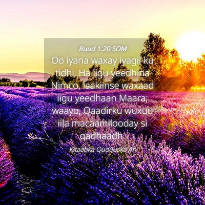 Picture 04 - Ruud 1:20 SOM - Oo iyana waxay iyagii ku tidhi, Ha iigu yeedhina - Bible Verse Picture