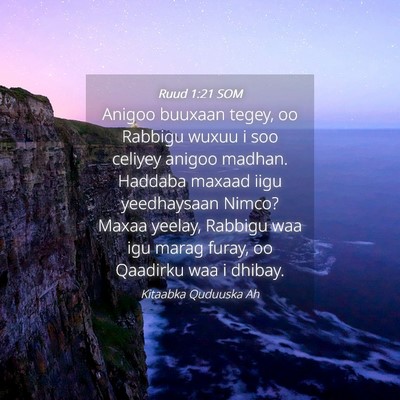 Picture 04 - Ruud 1:21 SOM - Anigoo buuxaan tegey, oo Rabbigu wuxuu i soo - Bible Verse Picture