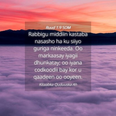 Picture 04 - Ruud 1:9 SOM - Rabbigu middiin kastaba nasasho ha ku siiyo - Bible Verse Picture