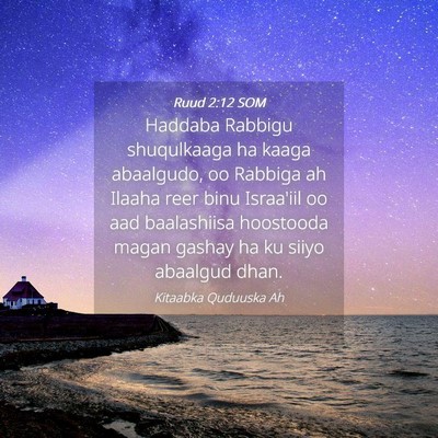 Picture 04 - Ruud 2:12 SOM - Haddaba Rabbigu shuqulkaaga ha kaaga abaalgudo, - Bible Verse Picture