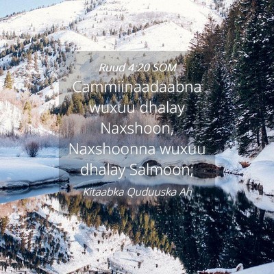 Picture 04 - Ruud 4:20 SOM - Cammiinaadaabna wuxuu dhalay Naxshoon, Naxshoonna - Bible Verse Picture