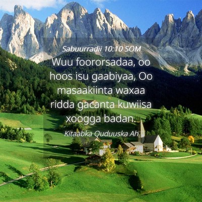 Picture 04 - Sabuurradii 10:10 SOM - Wuu foororsadaa, oo hoos isu gaabiyaa, Oo - Bible Verse Picture