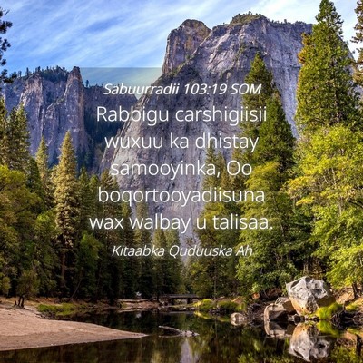 Picture 04 - Sabuurradii 103:19 SOM - Rabbigu carshigiisii wuxuu ka dhistay samooyinka, - Bible Verse Picture