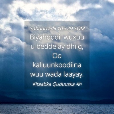 Picture 04 - Sabuurradii 105:29 SOM - Biyahoodii wuxuu u beddelay dhiig, Oo - Bible Verse Picture