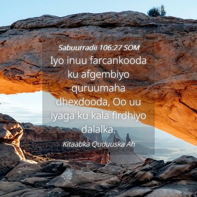 Picture 04 - Sabuurradii 106:27 SOM - Iyo inuu farcankooda ku afgembiyo quruumaha - Bible Verse Picture