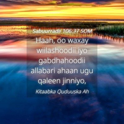 Picture 04 - Sabuurradii 106:37 SOM - Haah, oo waxay wiilashoodii iyo gabdhahoodii - Bible Verse Picture